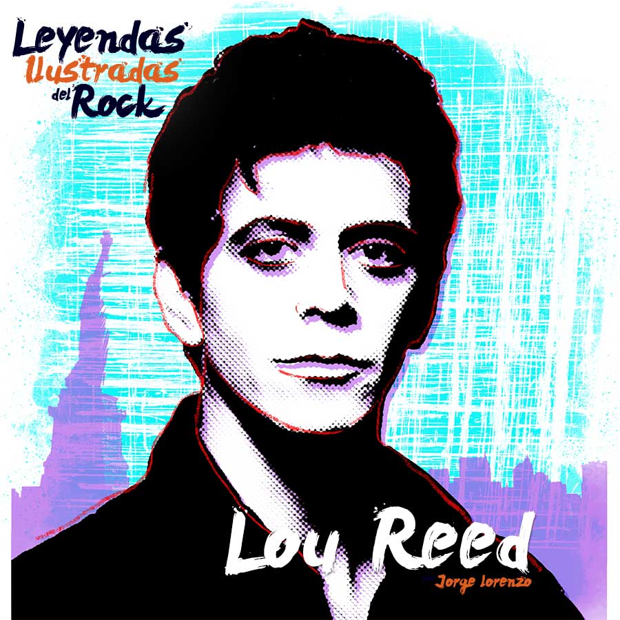 Leyendas Ilustradas del Rock- Lou Reed poeta del inframundo urbano