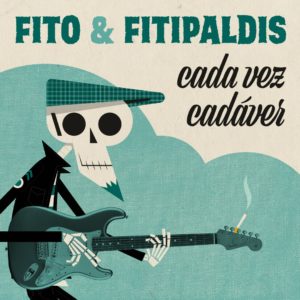 Fito & Fitipaldis presentan “Cada vez cadáver”